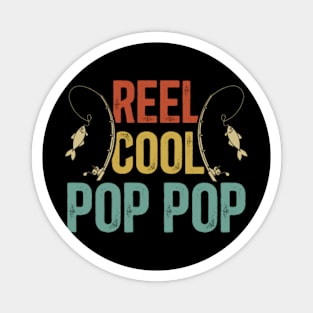 Reel Cool Pop Pop Fishing Pop Pop Grandpa Fisherman Magnet